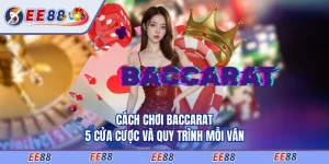 cách chơi baccarat